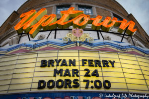 Marquee at Uptown Theater in Kansas City featuring Bryan Ferry on March 24, 2017, Kansas City concert photography.